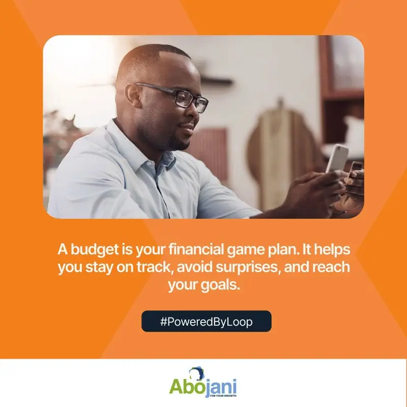 A budget if your financial game plan - Abojani Investment