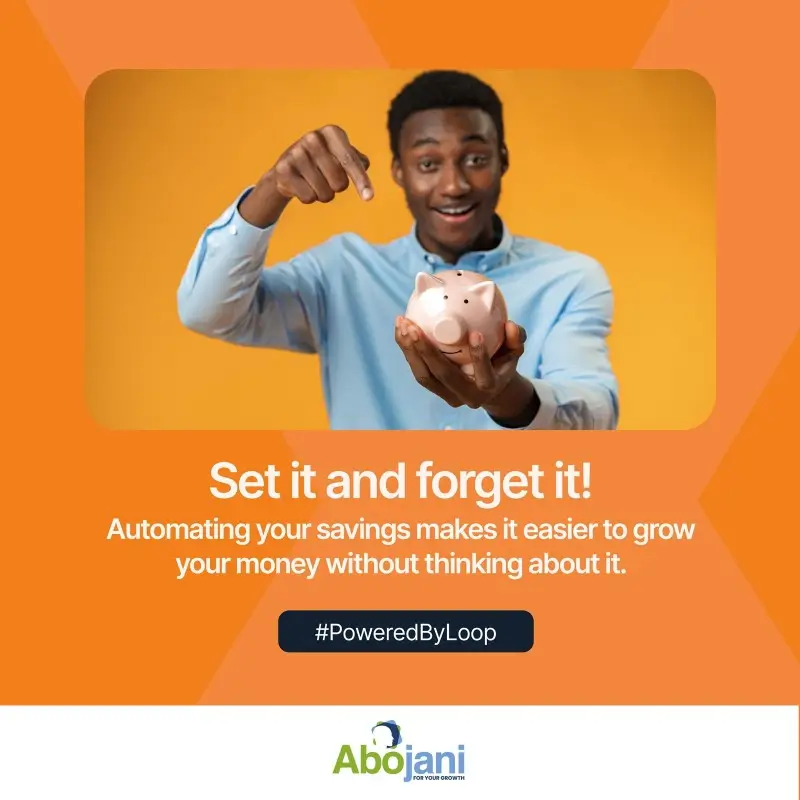 Automating your Savings makes it easier to grow - Abojani Investment