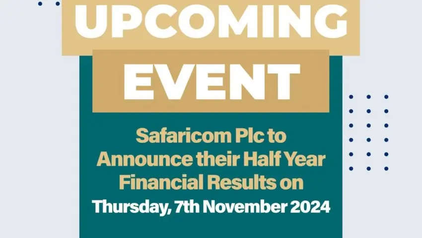 Thursday, 7th November 2024 from 730 AM for the Safaricom 20242025 Half Year Results Announcement.