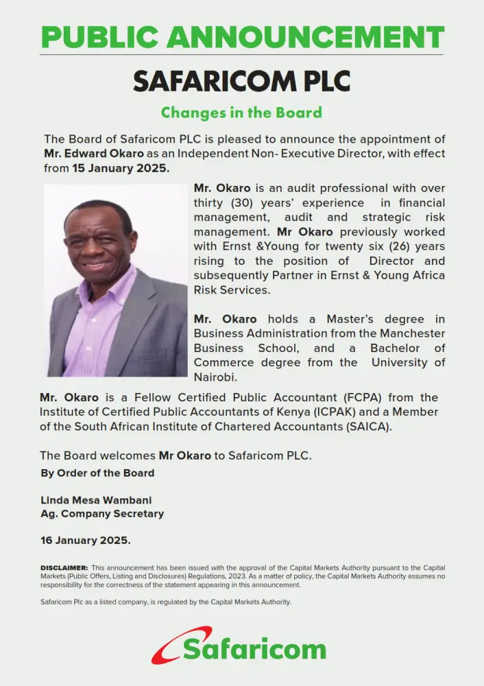 Safaricom PLC has appointed Mr. Edward Okaro as an Independent Non-Executive Director, effective January 15, 2025